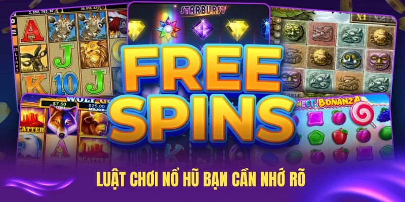 Những điều cơ bản trong luật chơi nổ hũ bạn cần nhớ rõ