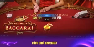 Cách Chơi Baccarat Cơ Bản
