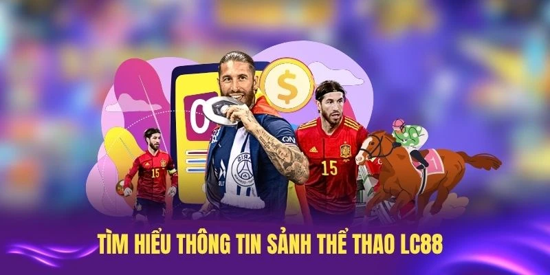 Tìm hiểu thông tin sảnh thể thao LC88 chi tiết