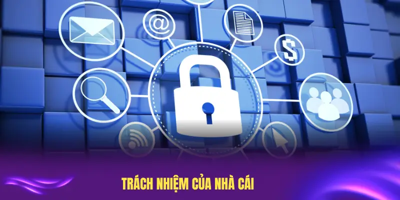 Trách nhiệm của nhà cái trong chính sách quyền riêng tư LC88