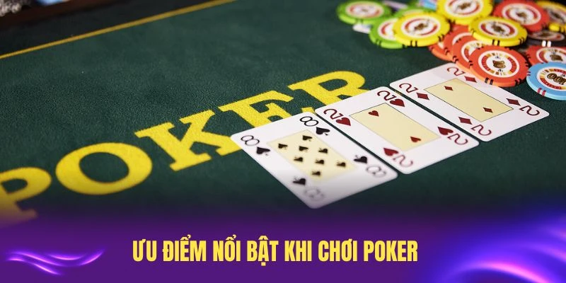 Những ưu điểm nổi bật khi chơi Poker tại nền tảng nhà cái LC88