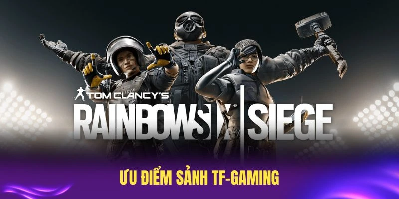 Điểm qua các ưu điểm sảnh TF-gaming mang lại cho người chơi