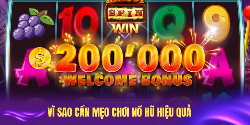 Vì sao bạn cần tìm hiểu kỹ mẹo chơi nổ hũ online?